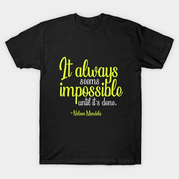 Nelson Mandela Quotes T-Shirt by mursyidinejad